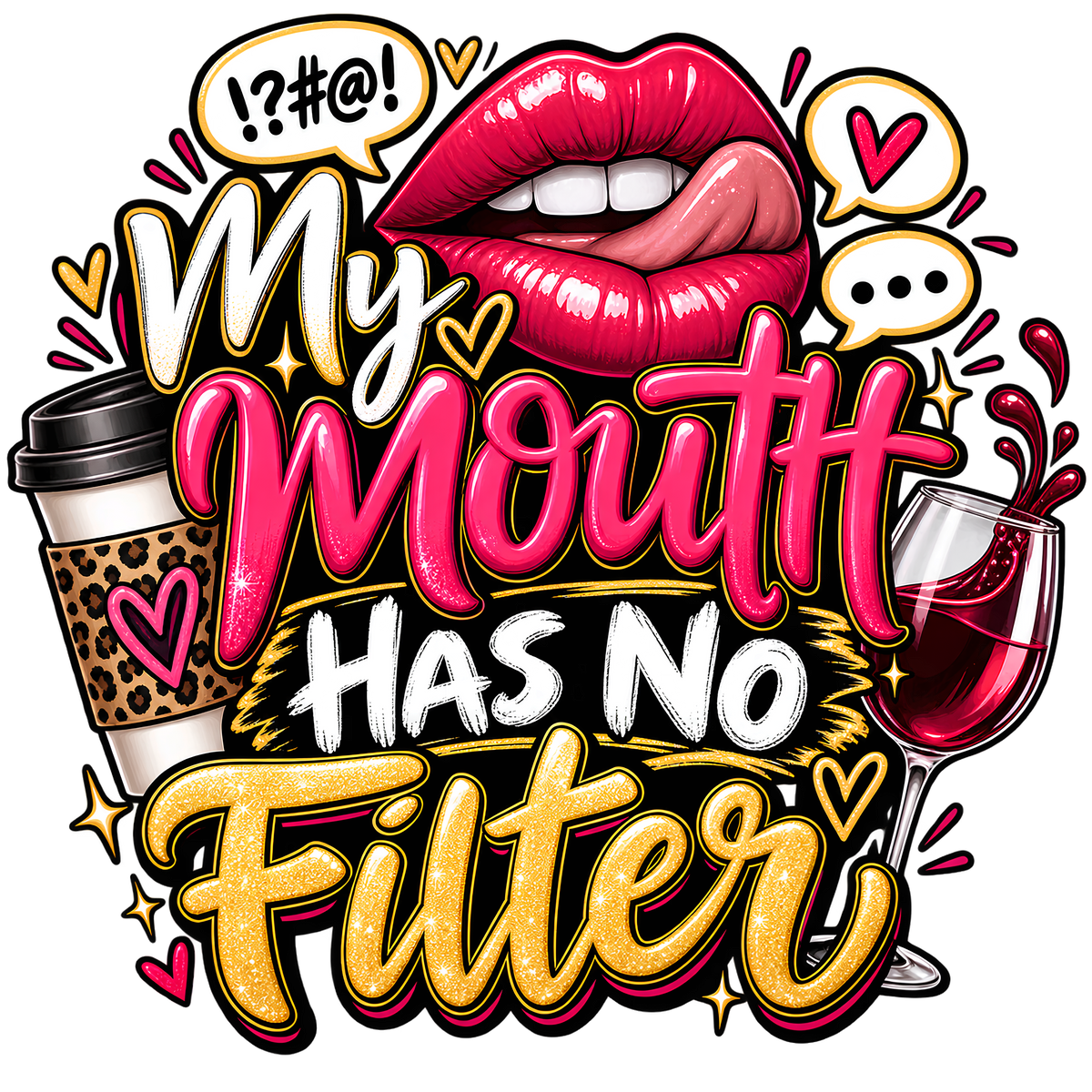 My Mouth Has No Filter T-Shirt