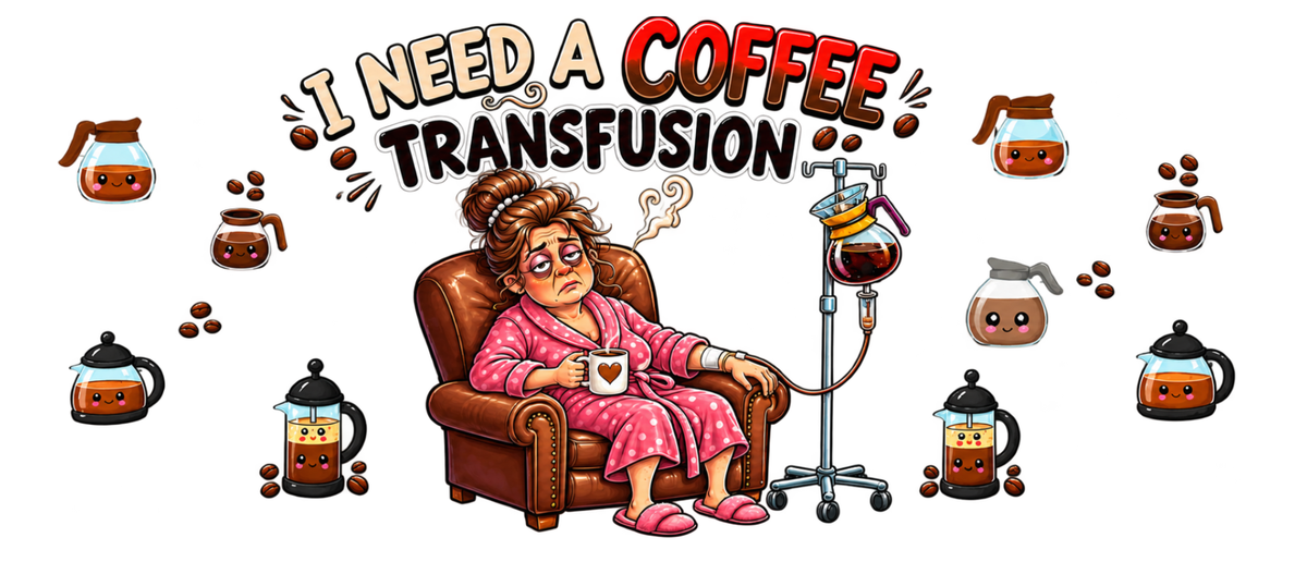 Made to Order - Coffee Transfusion or Braykah you Face - Coffee transfusion - Mug