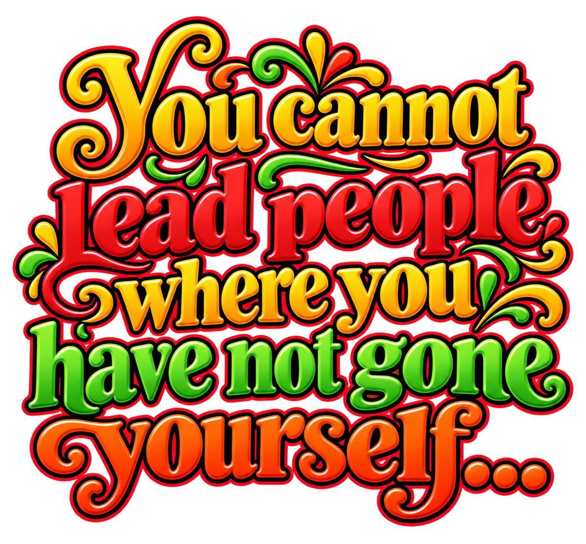 You Cannot Lead People Inspirational Quote T-Shirt